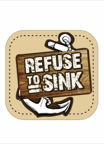 REFUSE TO SINK ™️