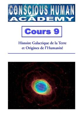 Cours 9 - Histoire Galactique de la Terre et Origines de l'Humanité