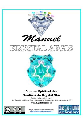 Cours Thématique :  Manuel du Krystal Aegis - Programme d'Activation de notre Corps de Lumière - en fascicule PDF