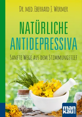 Buch-Ratgeber Pocketformat: Natürliche Antidepressiva - sanfte Wege aus dem Stimmungstief