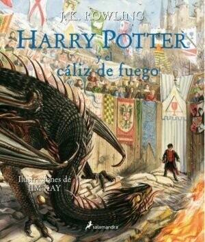 HARRY POTTER Y EL CALIZ DE FUEGO EDICIÓN ILUSTRADA