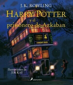 HARRY POTTER Y EL PRISIONERO DE AZKABAN EDICION ILUSTRADA