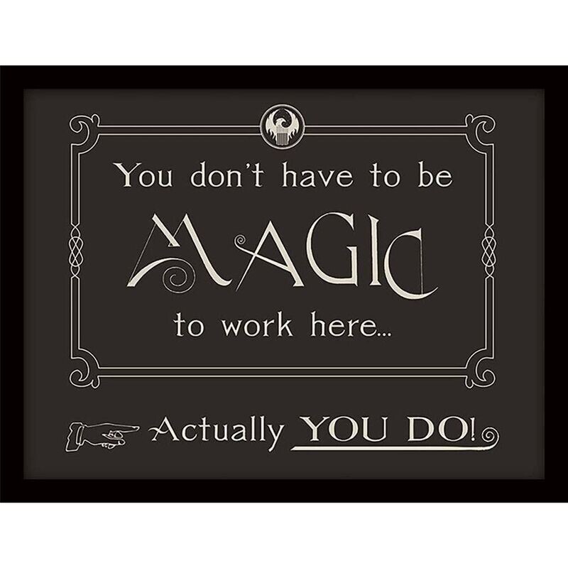 MARCO YOU DON´T HAVE TO BE MAGIC TO WORK HERE... HARRY POTTER