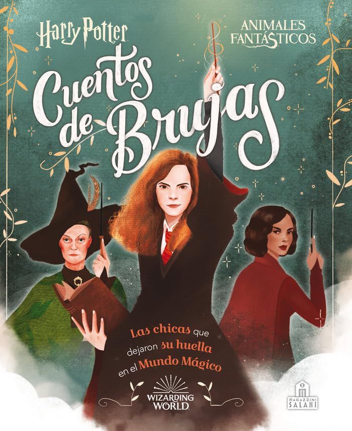 HARRY POTTER: CUENTOS DE BRUJAS LAS CHICAS QUE DEJARON SU HUELLA EN EL MUNDO MAGICO