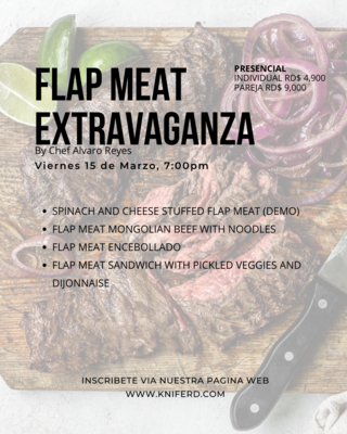 Flap Meat Extravaganza