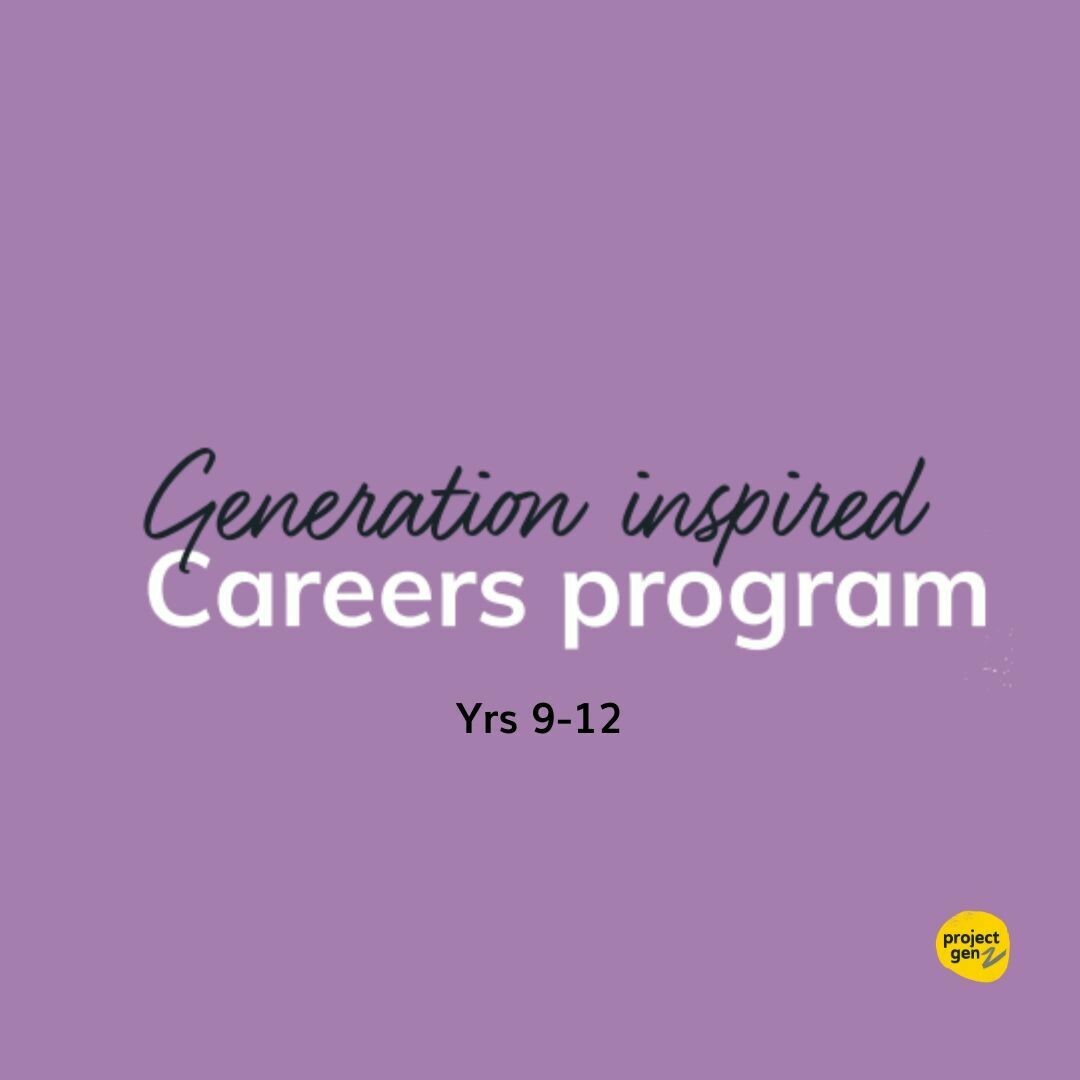 Generation Inspired Careers program  Age 13-18