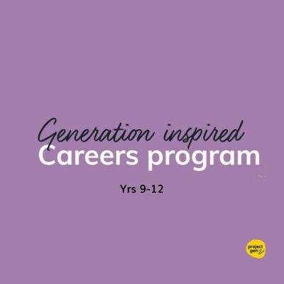 Generation Inspired Careers program  Age 13-18