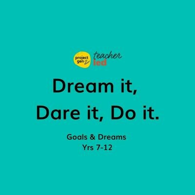 Dream it, Dare it, Do it-  Goals & Dreams bundle for Age 12-18