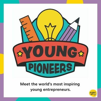 Young Pioneers- an enterprise program with the worlds most inspiring young entrepreneurs.