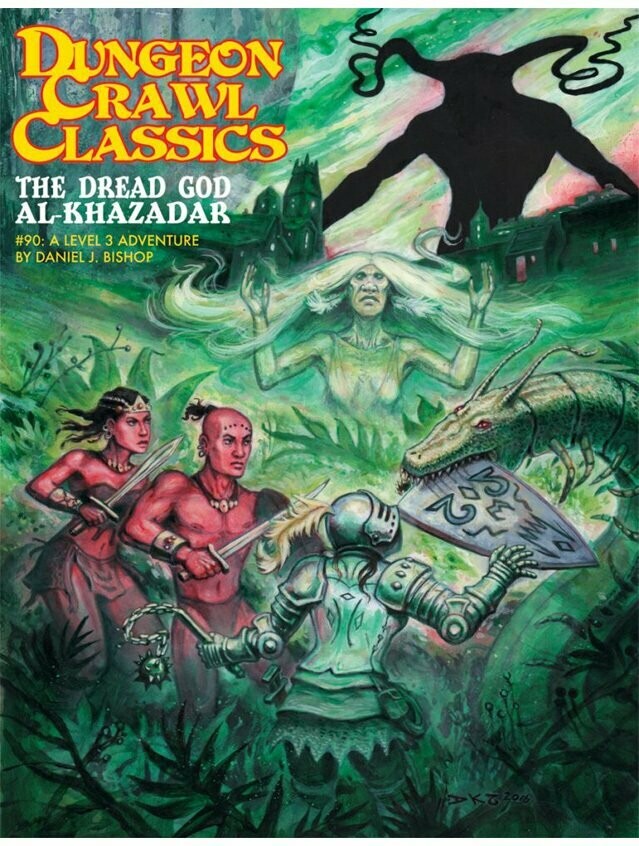 Dungeon Crawl Classics #090 The Dread God Al-Khazadar