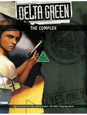 Delta Green RPG The Complex