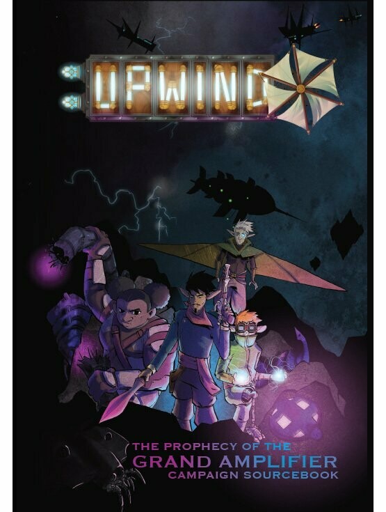 Upwind The Prophecy Of The Grand Amplifier Campaign Sourcebook