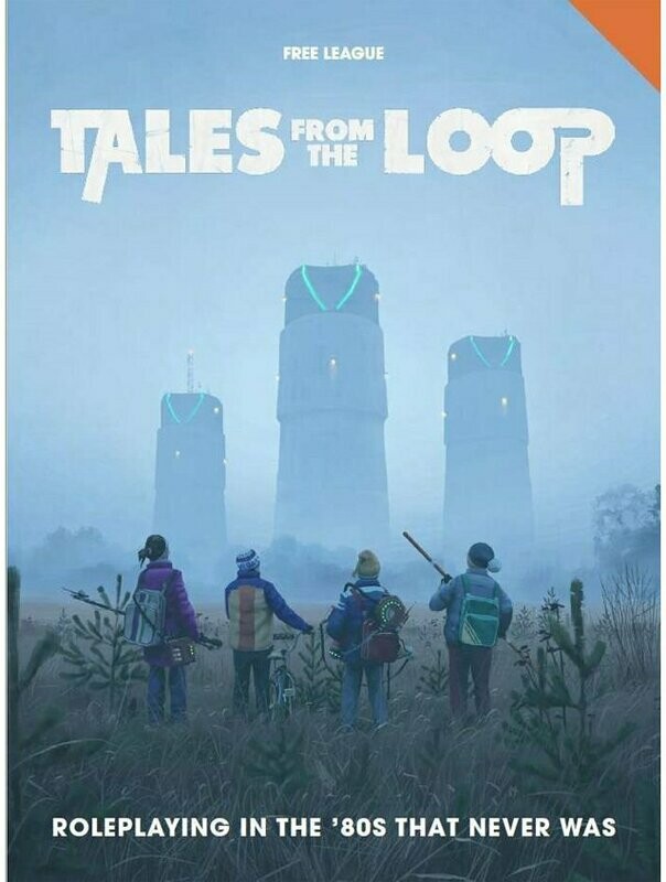 Tales From The Loop RPG Rulebook Tales From The Loop RPG Rulebook