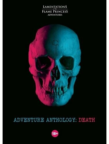 Lamentations Of The Flame Princess RPG Adventure Anthology Death