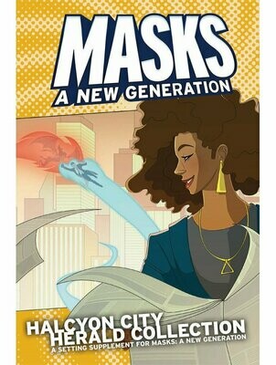 Masks A New Generation Halcyon City Herald Collection (Hardcover)