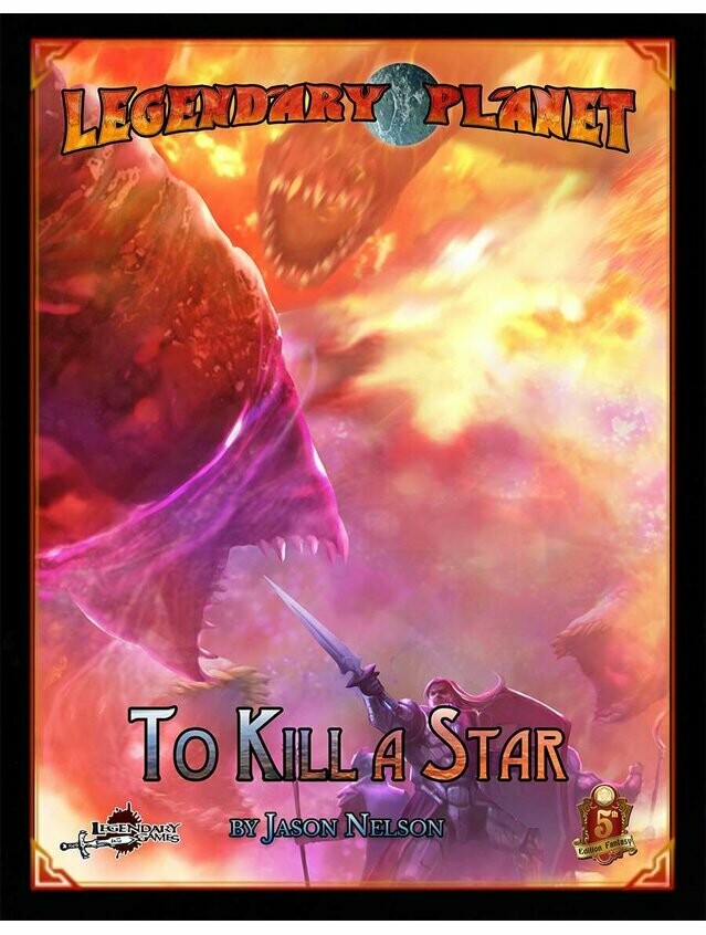 Legendary Planet #7 To Kill A Star 5th Edition Fantasy