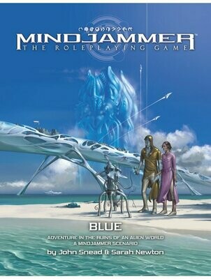 Mindjammer RPG Blue Adventure In The Ruins Of An Alien World