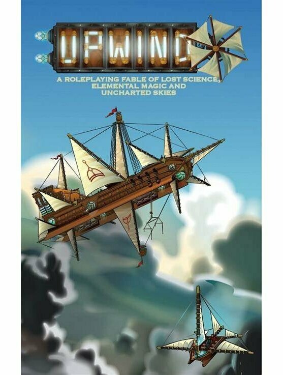 Upwind A Roleplaying Fable Of Lost Science, Elemental Magic And Uncharted Skies