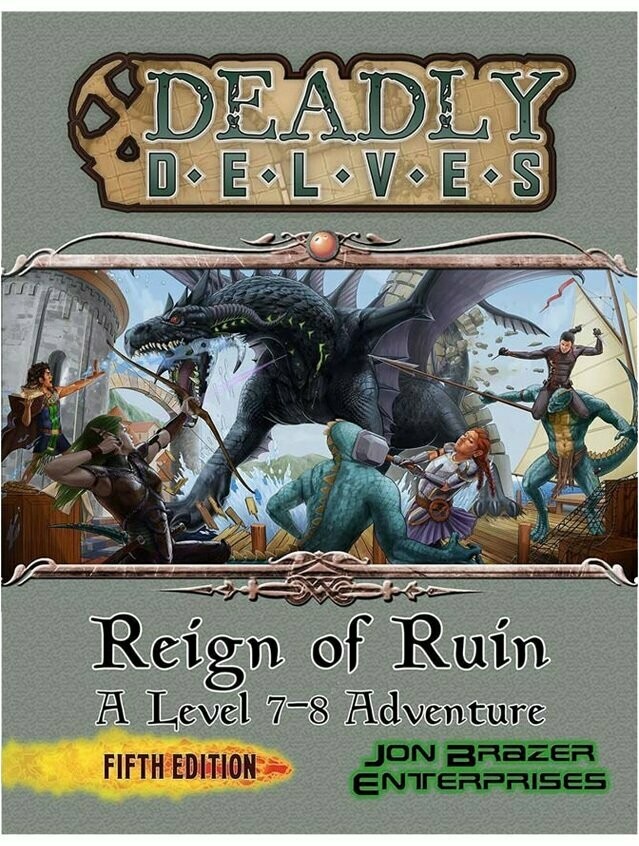 Fifth Edition Deadly Delves Reign Of Ruin