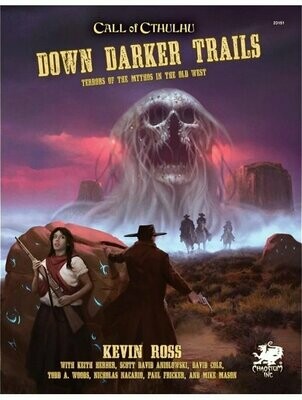Call Of Cthulhu Down Darker Trails Terrors Of Cthulhu In The Old West