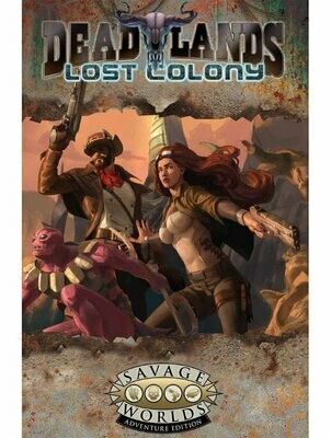 Savage Worlds Deadlands Lost Colony
