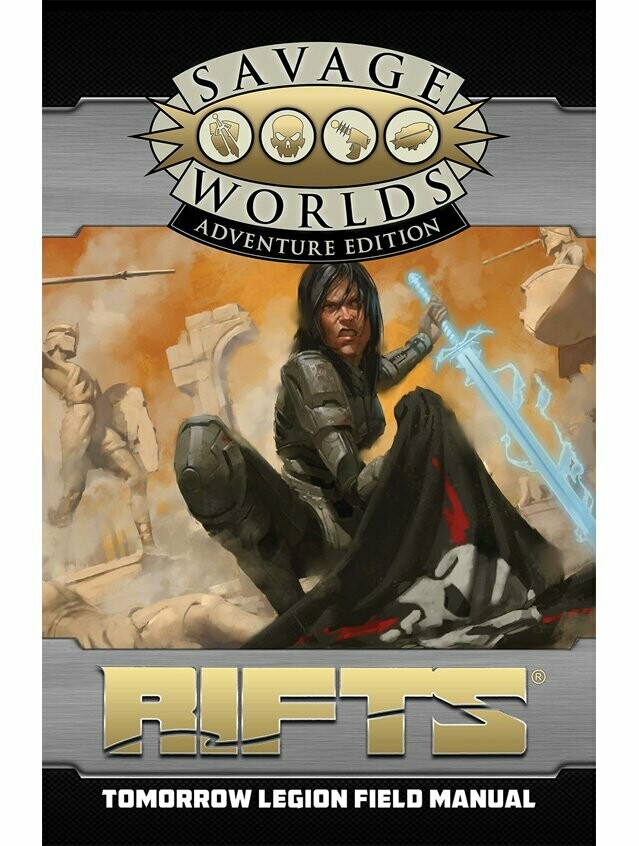 Savage Worlds Rifts Tomorrow Legion Field Manual (Revised)