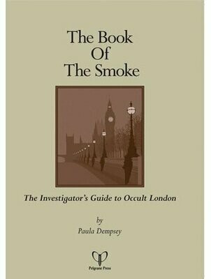 Trail Of Cthulhu The Book Of The Smoke The Investigator's Guide To Occult London