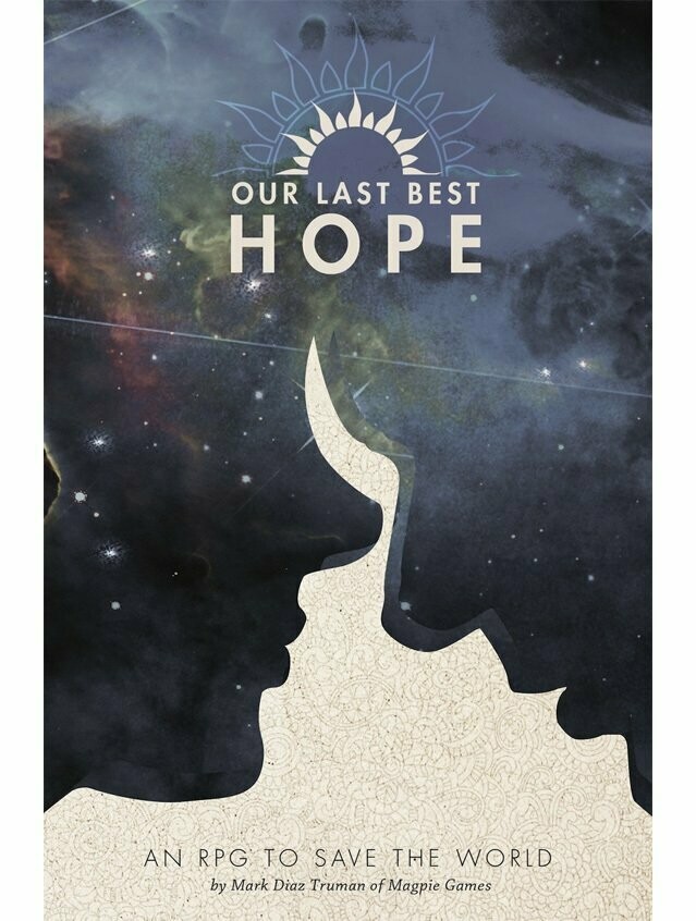 Our Last Best Hope An RPG To Save The World