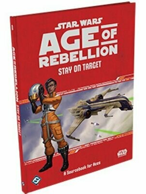 Star Wars Age Of Rebellion Stay On Target A Sourcebook For Aces