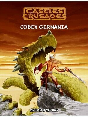 Castles & Crusades RPG Codex Germania (Hardback + PDF)
