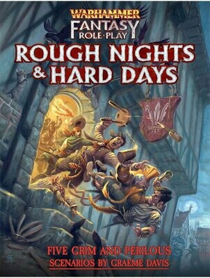 Warhammer Fantasy Roleplay RPG 4th Edition Rough Nights & Hard Days