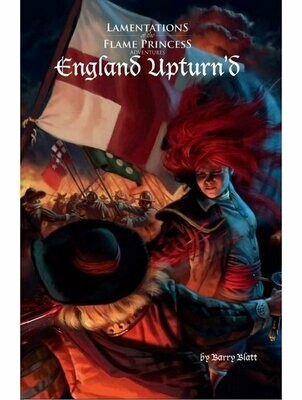 Lamentations Of The Flame Princess RPG England Upturn'd