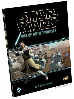 Star Wars Rise of the Separatists A New Era Sourcebook