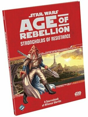 Star Wars Age Of Rebellion Strongholds Of Resistance A Sourcebook Of Alliance Worlds