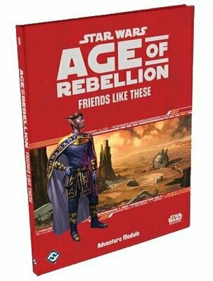 Star Wars Age Of Rebellion Friends Like These Adventure Module