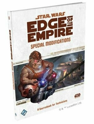 Star Wars Edge Of The Empire Special Modifications A Sourcebook For Technicians
