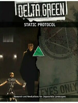 Delta Green RPG Static Protocol