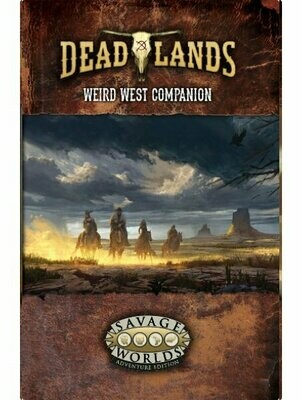 Savage Worlds Deadlands The Weird West Companion