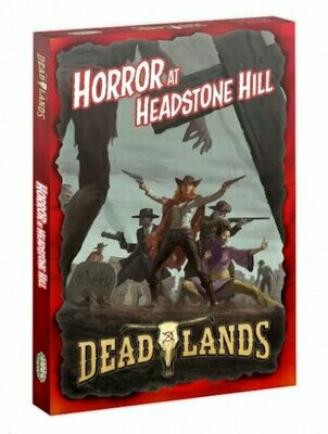 Savage Worlds Deadlands The Weird West Horror At Headstone Hill