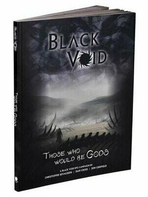 Black Void RPG Those Who Would Be Gods