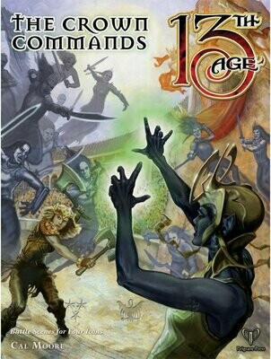13th Age Fantasy RPG The Crown Commands