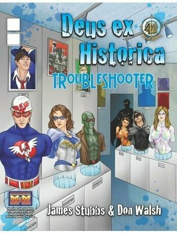 Mutants & Masterminds RPG Deus Ex Historica Troubleshooter