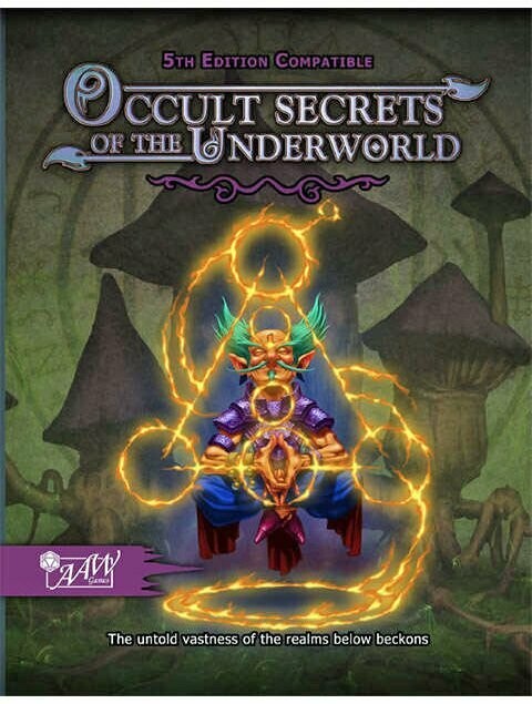 Occult Secrets Of The Underworld (5th Edition Compatible)