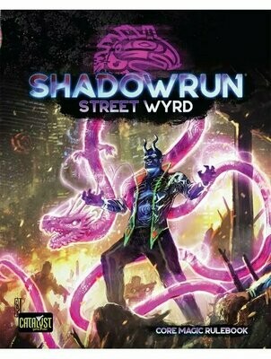 Shadowrun Sixth World RPG Street Wyrd Core Magic Rulebook