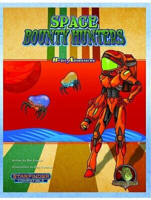 Starfinder RPG 8-Bit Adventures Space Bounty Hunters