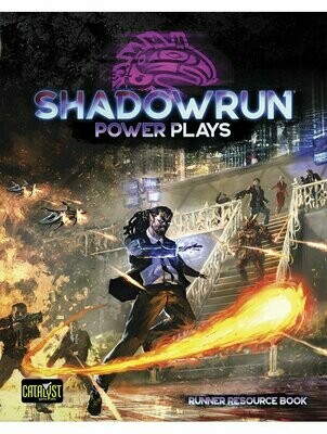 Shadowrun Sixth World RPG Power Plays Runner Resource Book