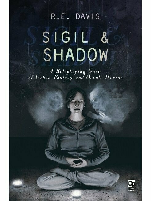 Sigil & Shadow A Roleplaying Game Of Urban Fantasy And Occult Horror