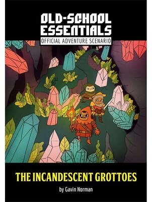 Old-School Essentials Official Adventure Scenario The Incandescent Grottoes (Hardback + PDF)