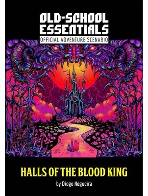Old-School Essentials Official Adventure Scenario Halls Of The Blood King (Hardback + PDF)