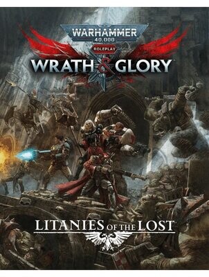 Warhammer 40,000 Roleplay RPG Wrath & Glory Litanies Of The Lost